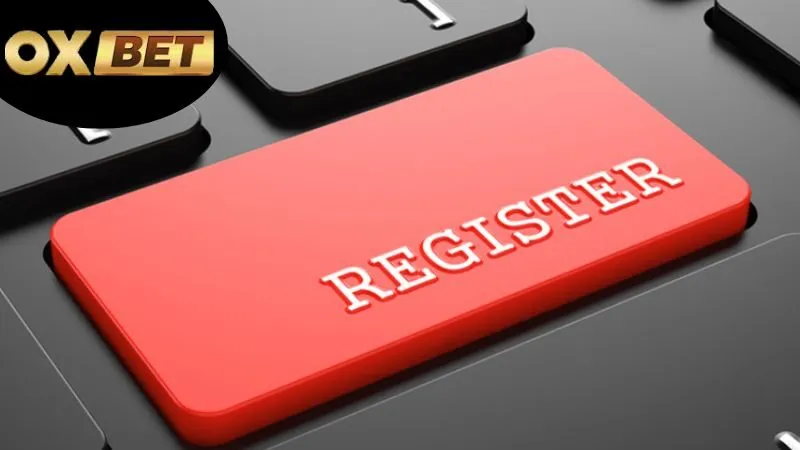 Các yêu cầu cần có khi đăng ký OXBET